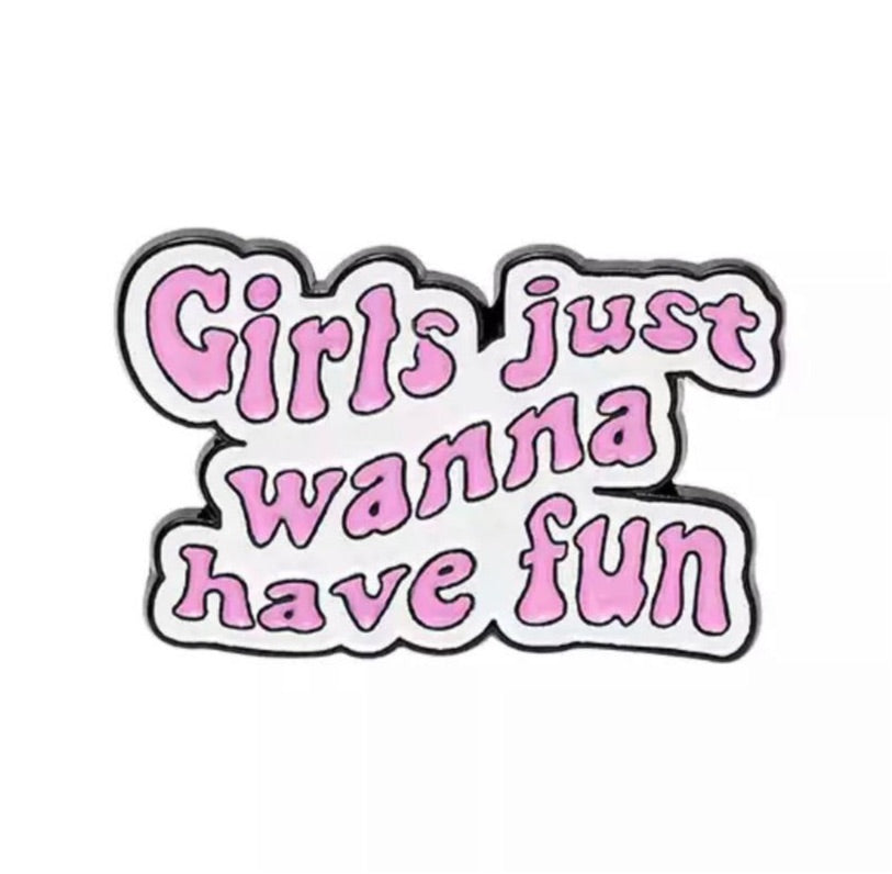Girls Just Wanna Have Fun Pins Choose Happy Pins Accessories Clothing  Backpack Alloy Brooch Enamel Lapel