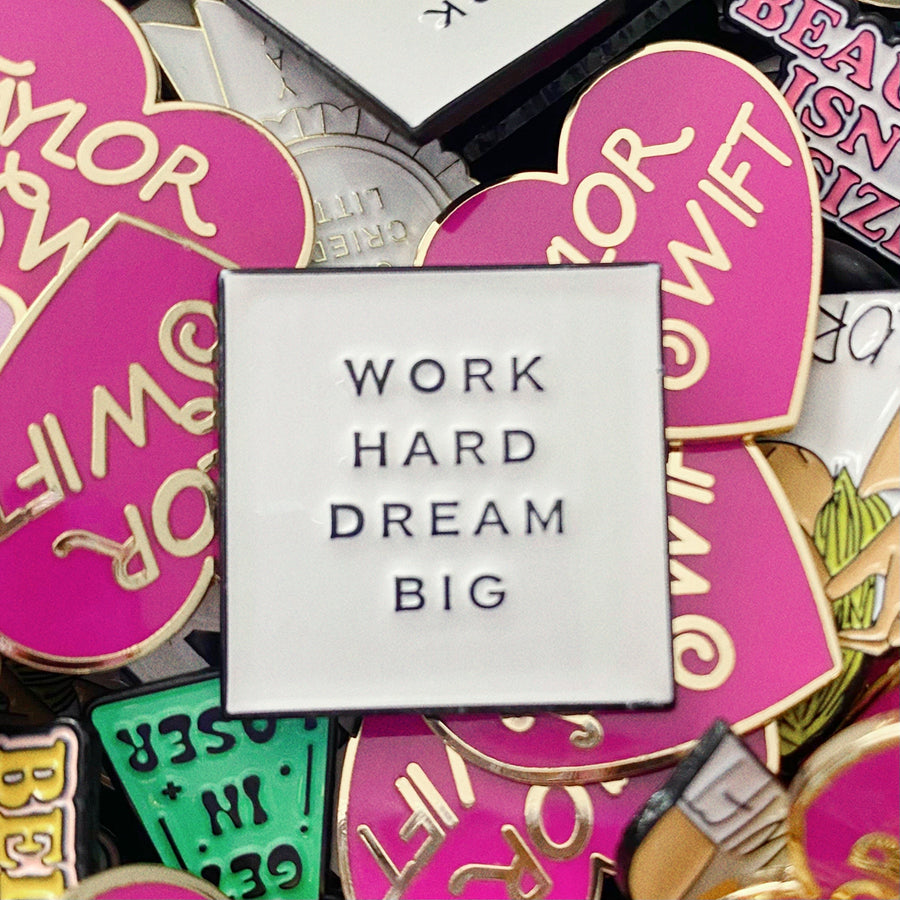 Work Hard Dream Big Enamel Pin