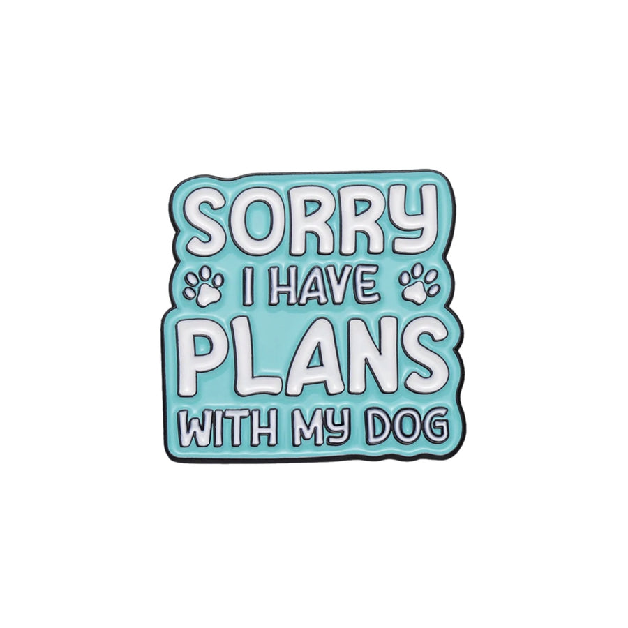 Plans With My Dog Enamel Pin