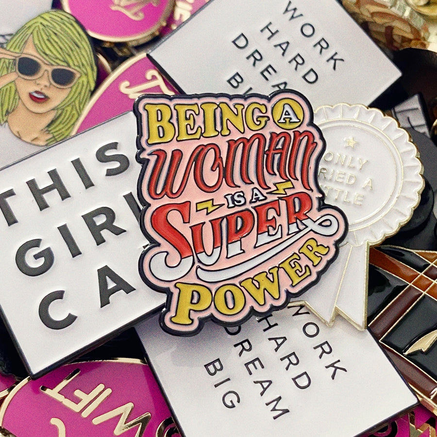 Being a Woman is a Super Power Enamel Pin