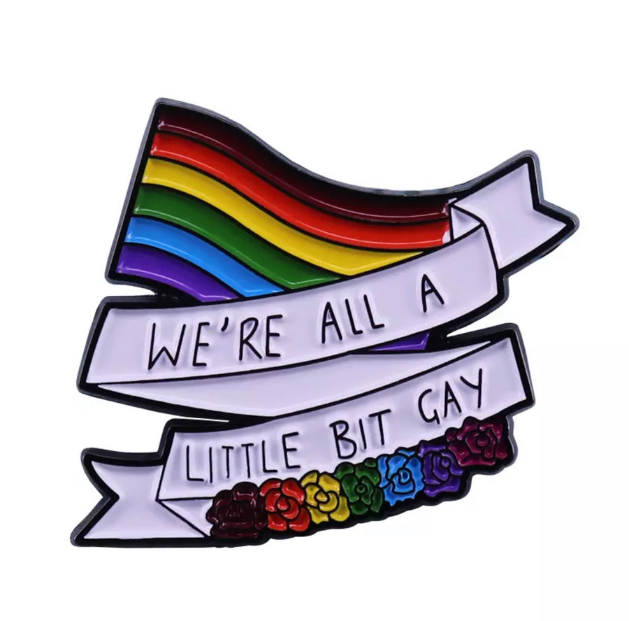 We’re All a Little Bit Gay Enamel Pin