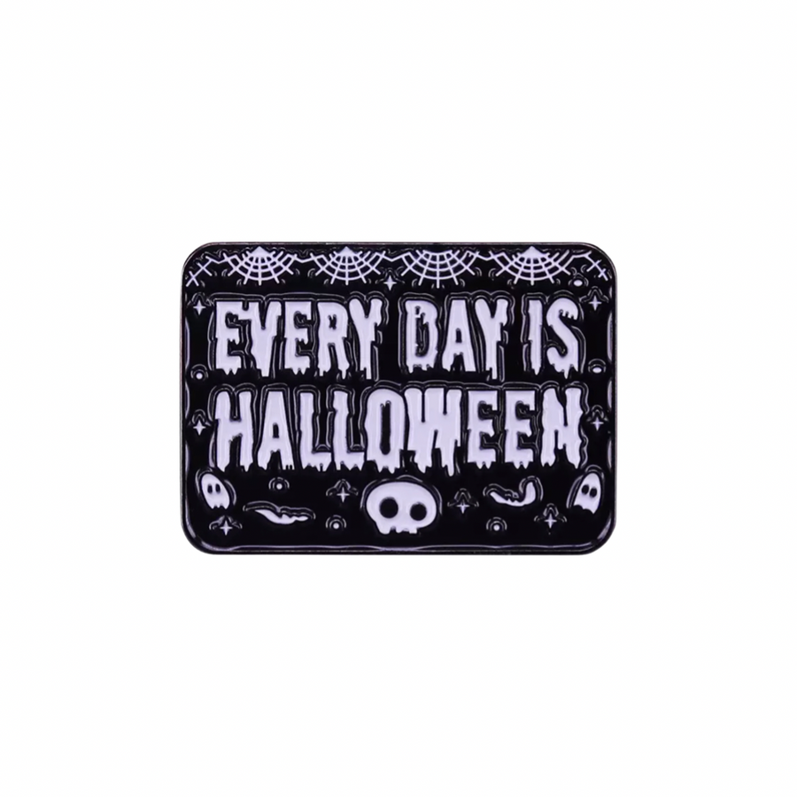 Every Day is Halloween Enamel Pin