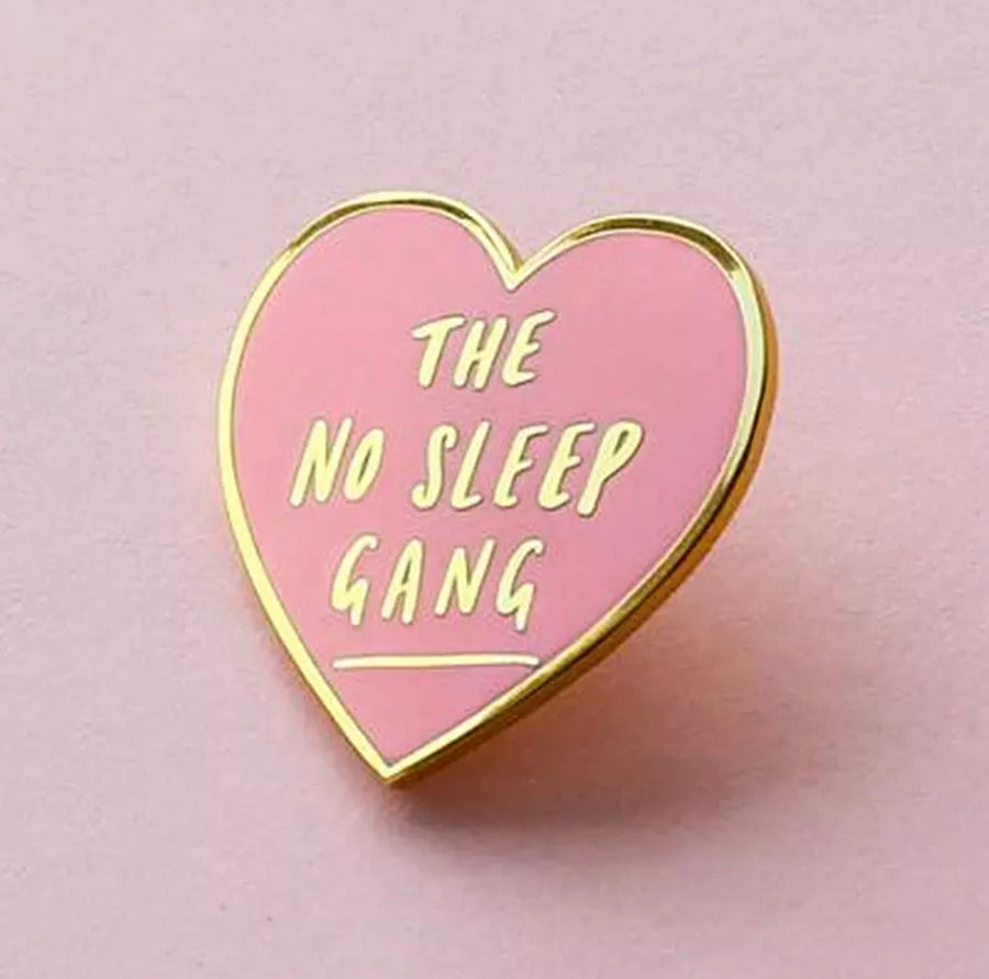 No Sleep Gang Enamel Pin